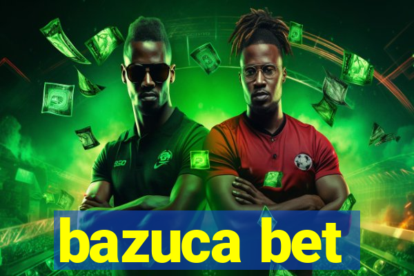 bazuca bet
